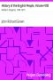 [Gutenberg 25536] • History of the English People, Volume VIII / Modern England, 1760-1815